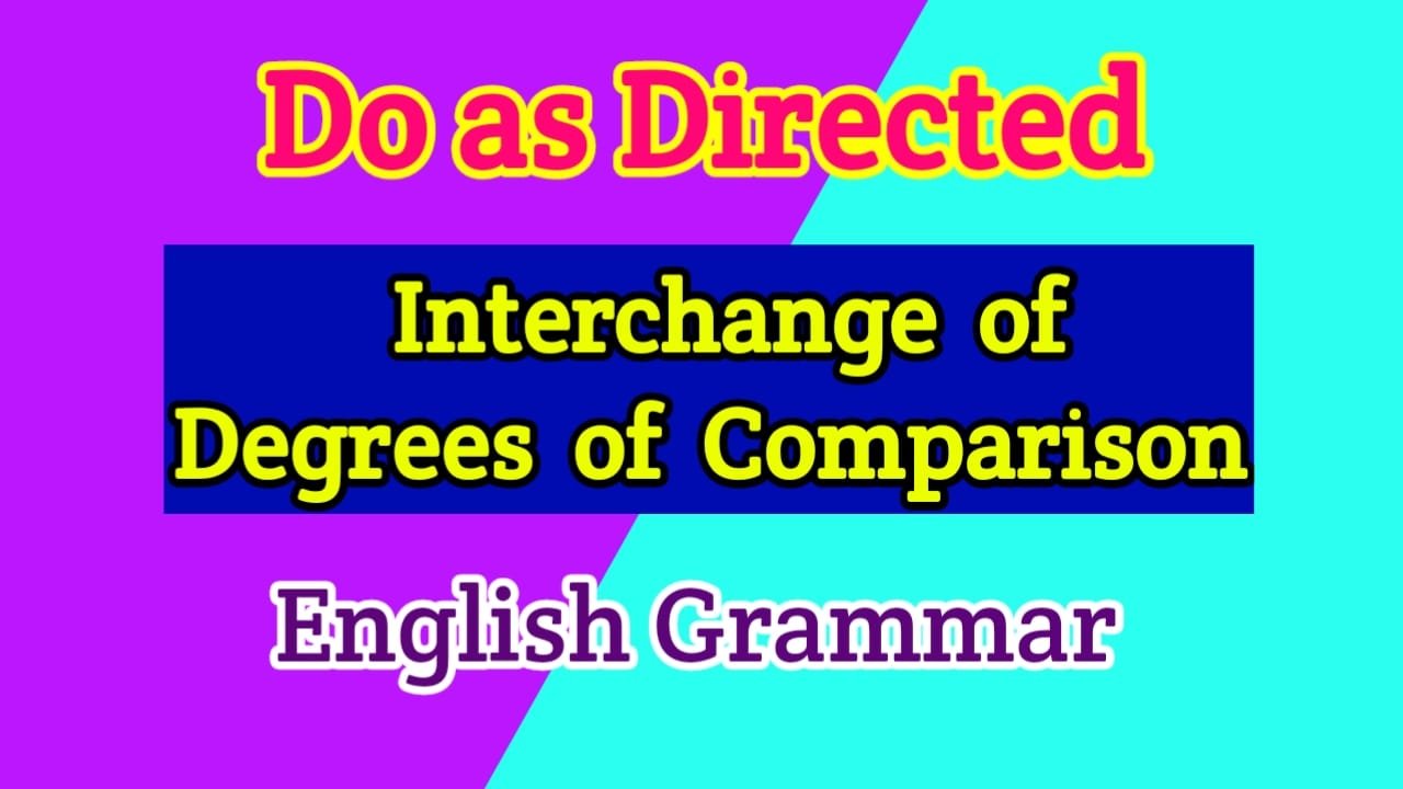 interchange-of-degrees-of-comparison-as-do-as-directed