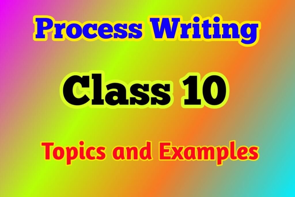 process-writing-for-class-10-examples-archives-suggestiveenglish