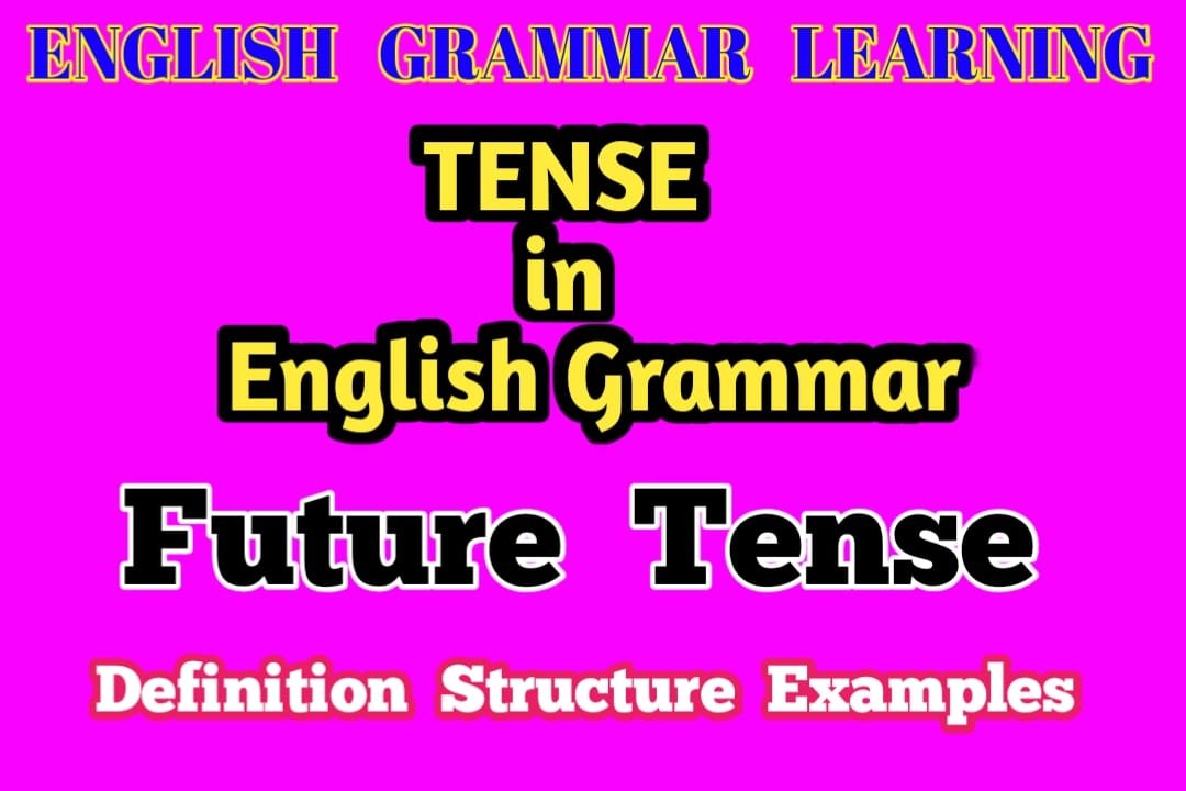 Future Tense Definition Structure Types Uses And Examples