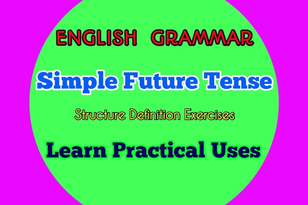 Simple Future Tense Structure With Rules And Examples