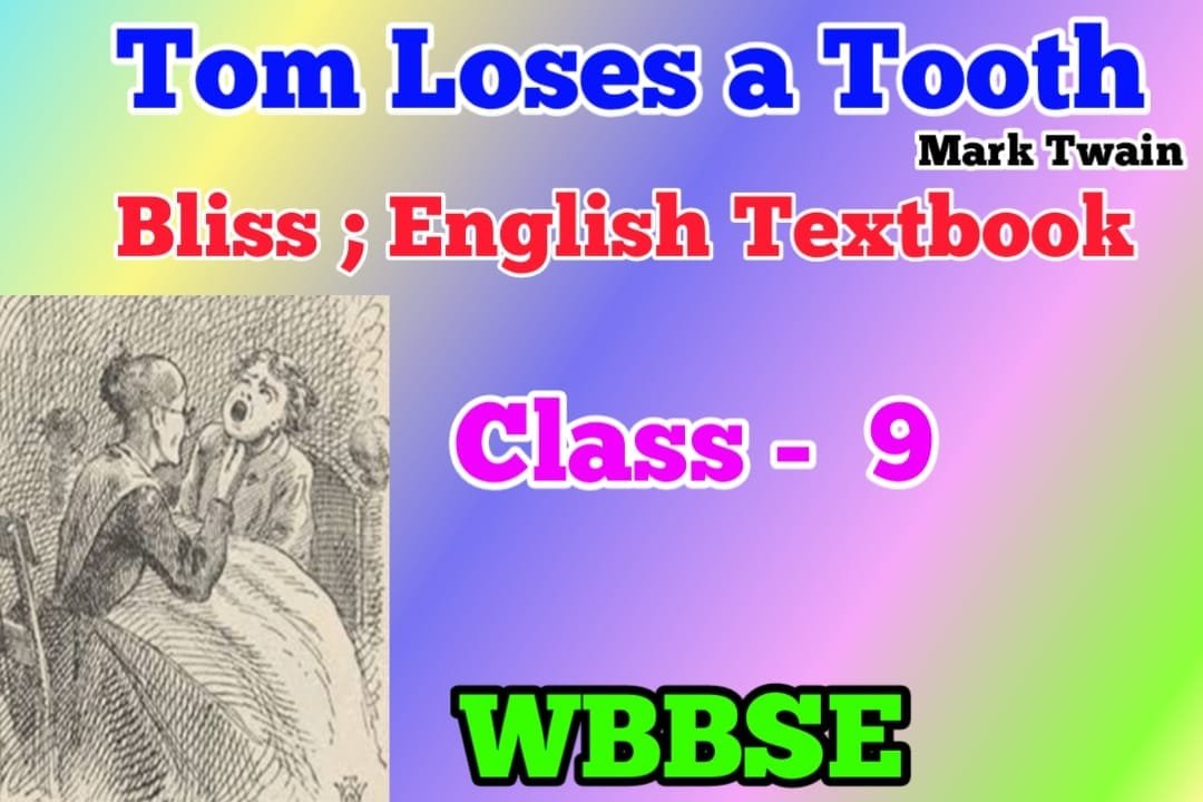 tom-loses-a-tooth-class-9-questions-answers-bengali-meaning